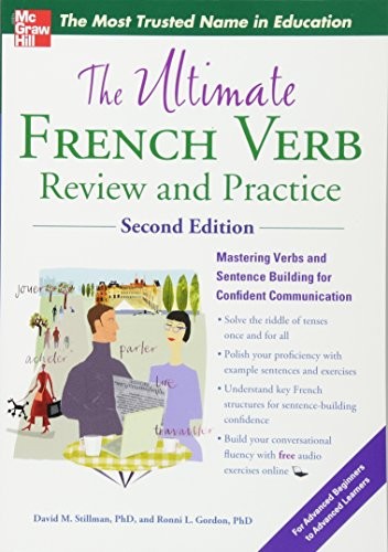 THE ULTIMATE FRENCH VERB REVIEW AND PRACTICE, 2ND EDITION By David M. Stillman