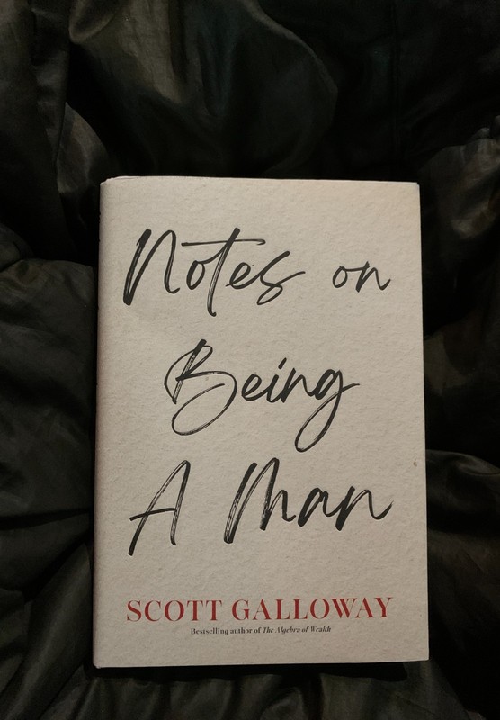 Notes On Being A Man by Scott Galloway Non-Fiction Hardback -First Edition