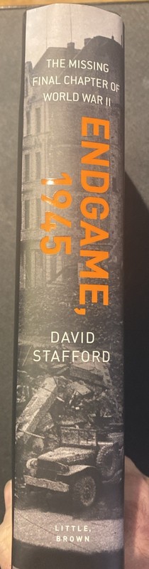 Endgame, 1945: Missing Final Chapter of WWII David Stafford HC 2007 History gallery
