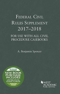 Federal Civil Rules Supplement : 2017-2018 by A. Benjamin Spencer (2017,…