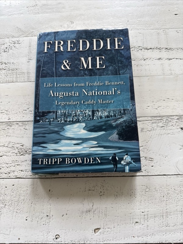 Freddie & Me Tripp Bowden Signed Inscribed HC Augusta National Golf 2009