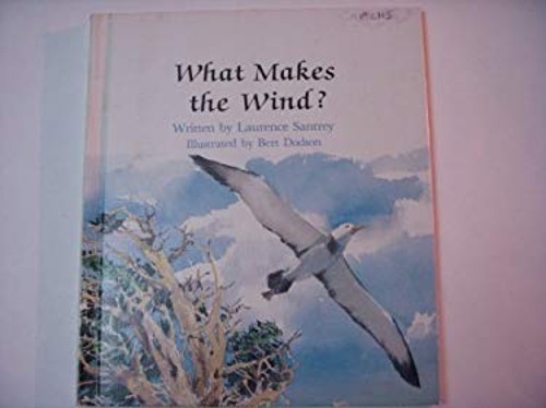What Makes the Wind? Library Binding Laurence Santrey