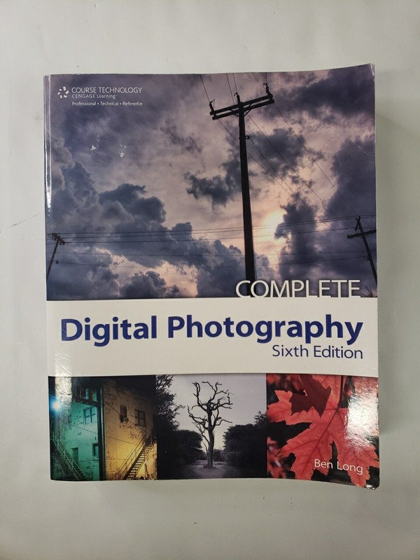 Complete Digital Photography by Long, Ben Text Book, Graphic Design Like New