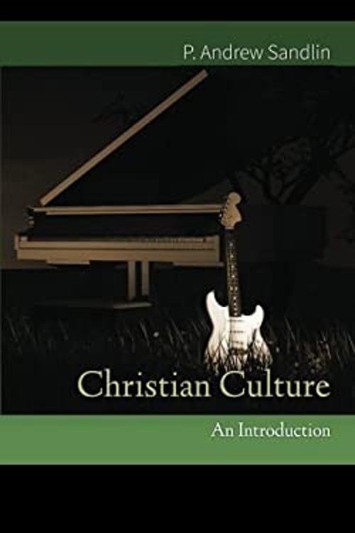 Christian Culture : An Introduction Paperback P. Sandlin