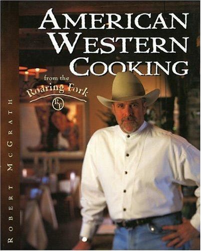 American Western Cooking: From the Roa- 9780877193500, Robert McGrath, hardcover