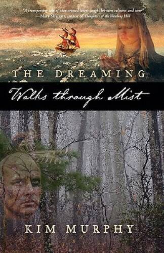 The Dreaming: Walks Through Mist – Paperback By Murphy, Kim – GOOD