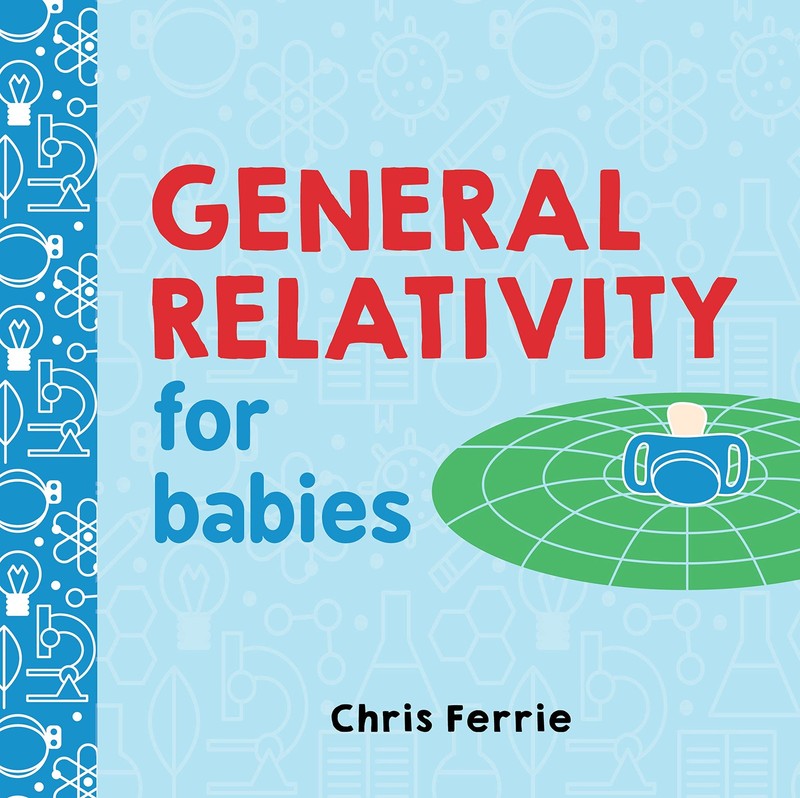 General Relativity for Babies: An Introduction to Einstein’s Theory of Relat…