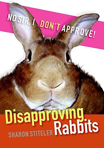 Disapproving Rabbits By Sharon Stiteler