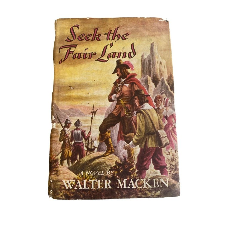 Macmillan Book Seek the Fair Land Walter Macken 1959 Hardcover Book Club Edition