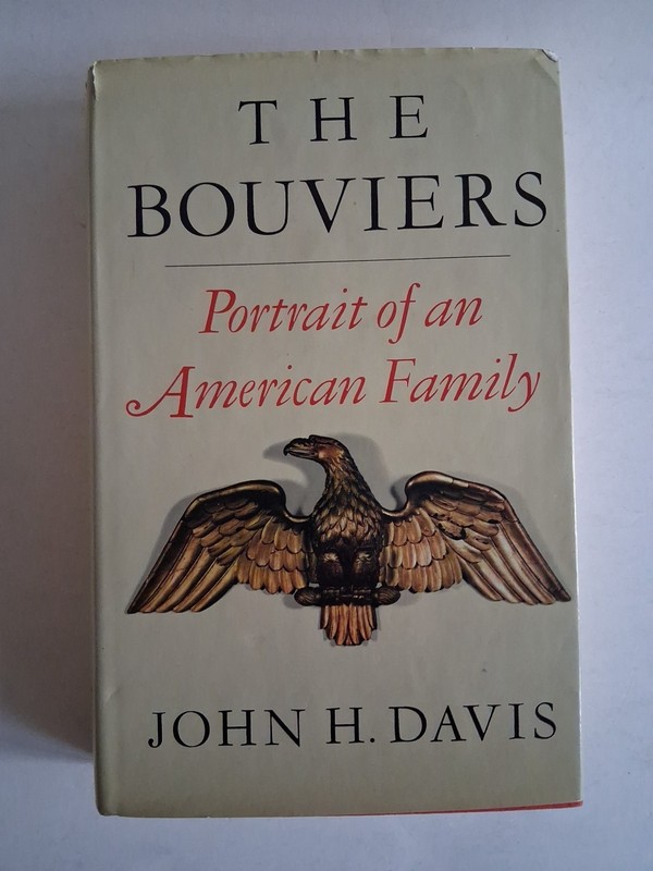 THE BOUVIERS : Portrait Of An American Family By John H. Davis 1969 HC 1st Ed.