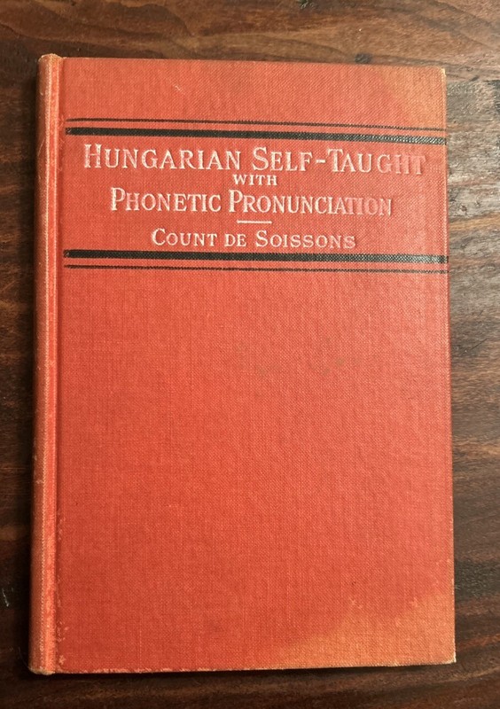 Rare 1910 Hungarian Self-Taught With Phonetic Pronunciations; Count De Soissons