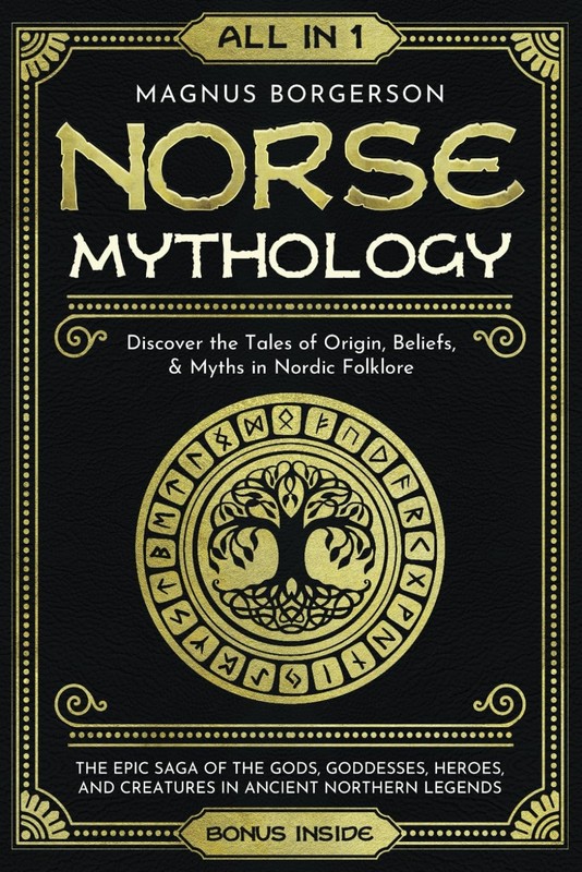 Norse Mythology [All-in-1]: The Epic Saga of the Gods, Goddesses, Heroes, an…
