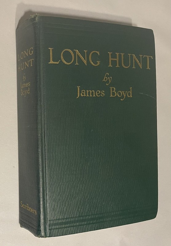 1930 Long Hunt By James Boyd First Edition Scribners “A” and Seal