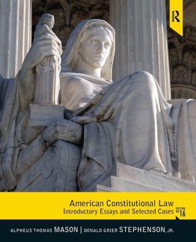 American Constitutional Law : Introductory Essay and Selected Cases 16th Edition