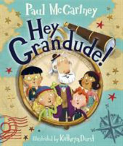 Hey Grandude!, Hardcover by McCartney, Paul; Durst, Kathryn (ILT), Brand New,…