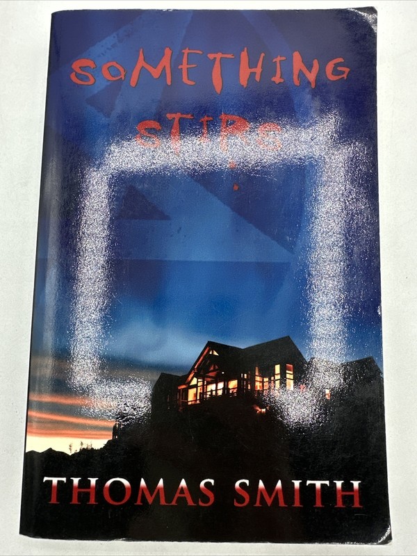 Something Stirs Thomas Smith 2011 Rare Paperback 331 Pages