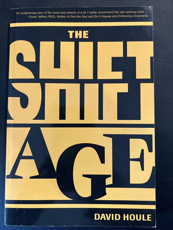 The Shift Age by David Houle (2008, Trade Paperback) Signed By Author