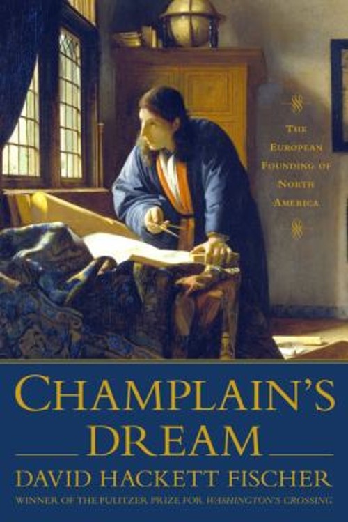 Champlain’s Dream Hardcover David Hackett Fischer