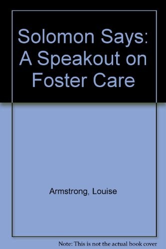SOLOMON SAYS: A SPEAKOUT ON FOSTER CARE By Armstrong **Mint Condition**