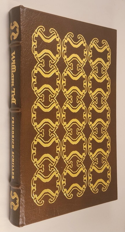 William Tell by Friedrich von Schiller Easton Press Famous Editions, 1952