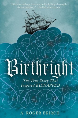 Birthright: The True Story That Inspired Kidnapped by Ekirch, A. Roger