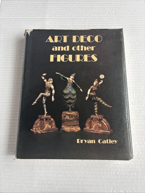 Art Deco and Other Figures by Bryan Catley (HC, 1978, England, 346 pages)