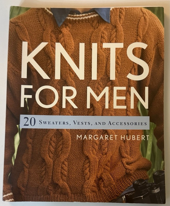 Knits for Men: 20 Sweaters, Vests, and Accessories – Margaret Hubert