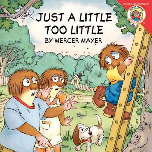 Little Critter: Just a Little Too Little – Paperback – VERY GOOD