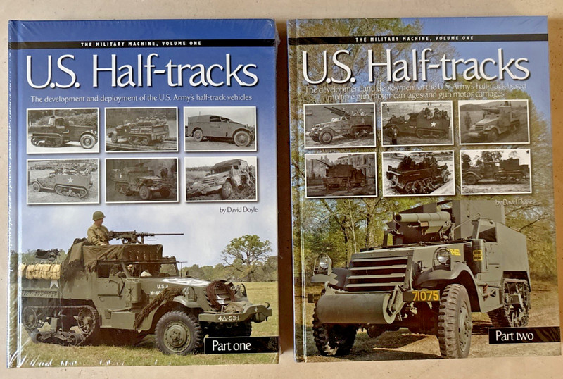 US Half-Tracks, Parts 1 & 2, The Military Machine Volume One, David Doyle HC NEW