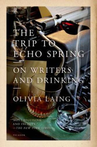 The Trip to Echo Spring: On Writers and Drinking – Paperback – GOOD