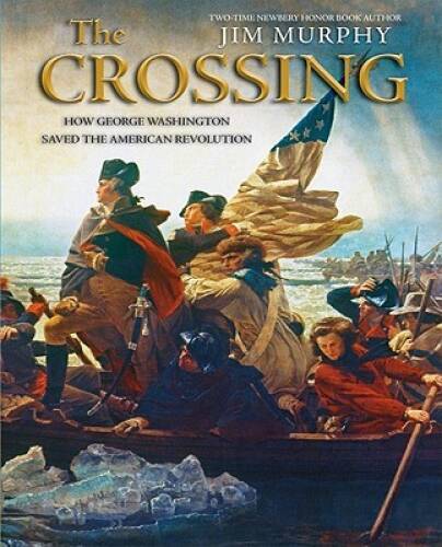 The Crossing: How George Washington Saved The American Revolution – GOOD
