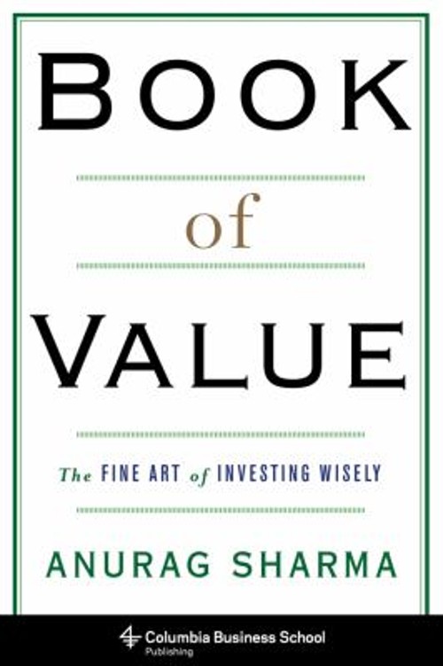 Book of Value : The Fine Art of Investing Wisely Hardcover Anurag