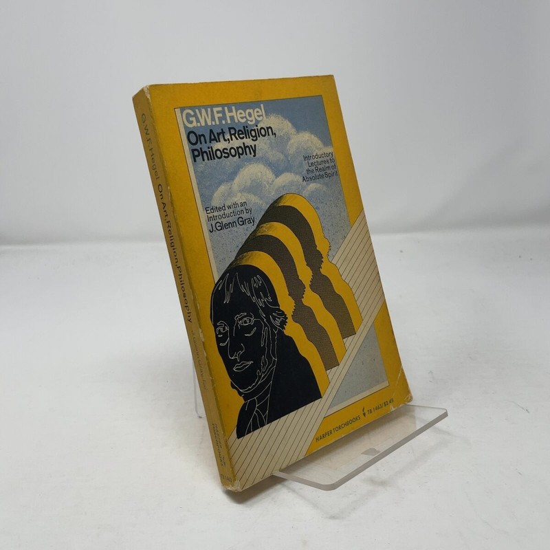 On Art, Religion, Philosophy by G. W. F. Hegel, J. Glen Gray PB First Edition V