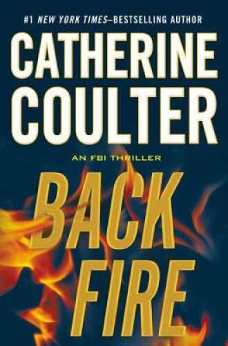 Backfire (An FBI Thriller) – Hardcover By Coulter, Catherine – VERY GOOD