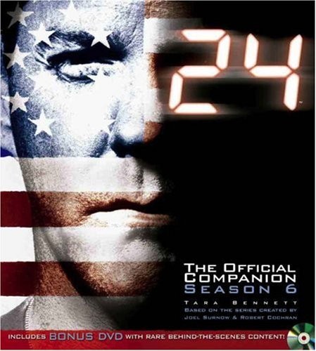 24: THE OFFICIAL COMPANION SEASON 6 (WITH BONUS ) By Tara Dilullo Bennett *Mint*
