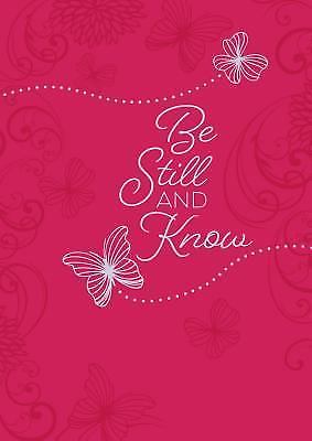 Be Still and Know: 365 Daily Devotions by Broadstreet Publishing Group LLC