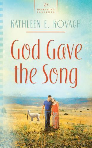 God Gave the Song (Heartsong Presents, No. 870) by Kathleen E. Kovach