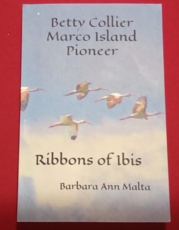 Betty Collier Marco Island Pioneer Ribbons of Ibis Barbara Ann Malta SIGNED NEW