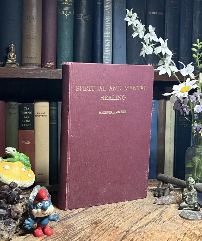 1947 1st – Spiritual and Mental Healing-Murdo Macdonald-Bayne Scarce NEW THOUGHT