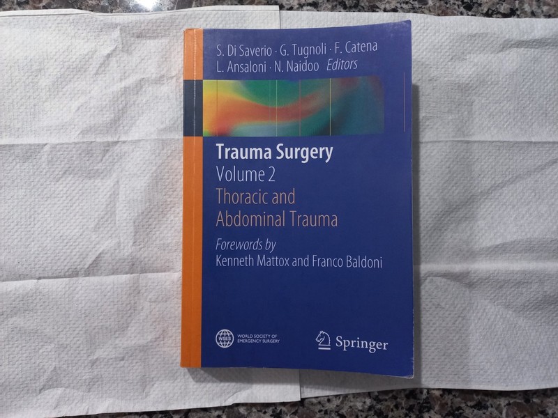 Trauma Surgery Volume 2: Thoracic and Abdominal Trauma- S. Di Saverio (Springer)