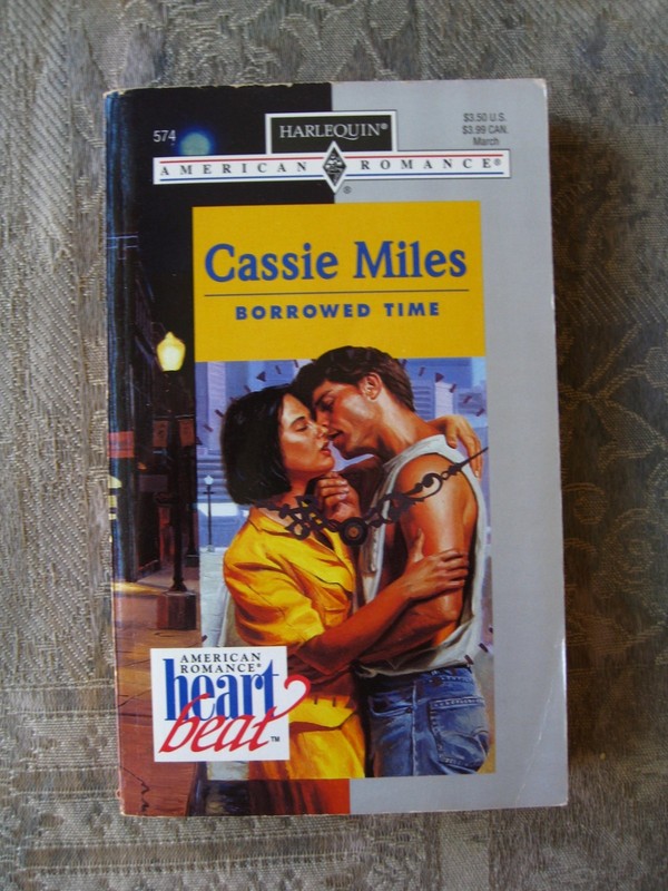 Cassie Miles – Borrowed Time (American Romance #574) 1995 – paperback