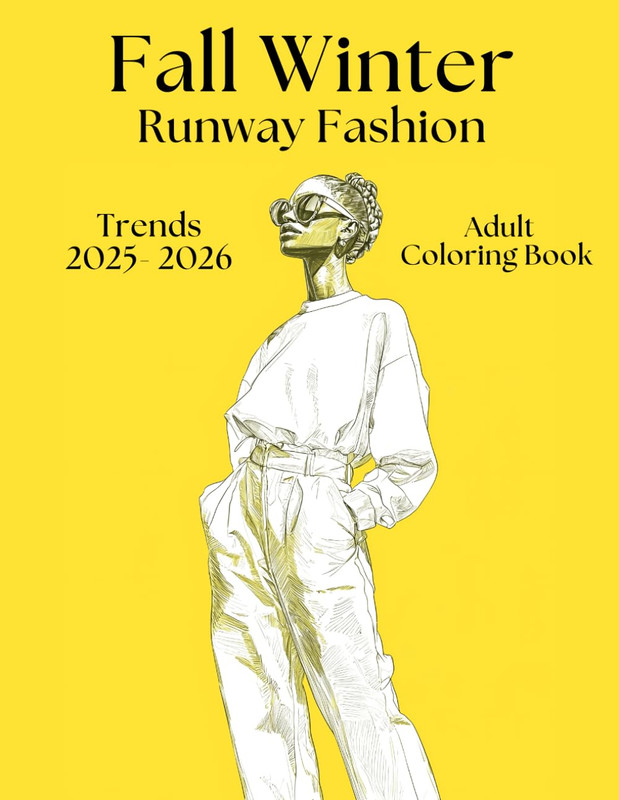Fall Winter Runway Fashion Trends 2025-2026 Coloring Book: Top 20 Fashion Trends