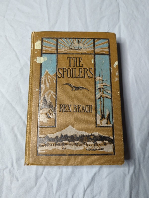 1906 The Spoilers by Rex Beach vtg Literature Fiction Antique Book