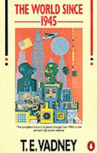 The World Since 1945: Second Edition (Penguin history) By T. E.