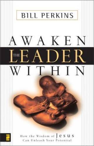 Awaken the Leader Within – Paperback By Perkins, William – GOOD