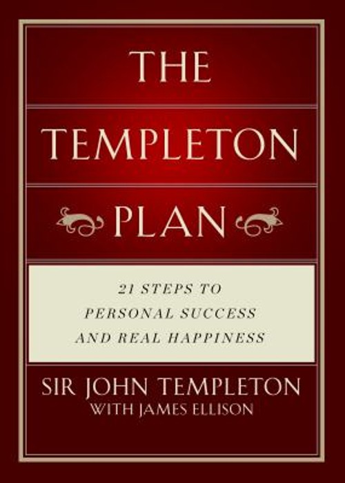 Templeton Plan : 21 Steps to Personal Success and Real Happiness