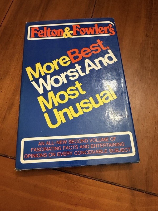 FELTON & FOWLER’S MORE BEST, WORST, AND MOST UNUSUAL 1976 Hardcover