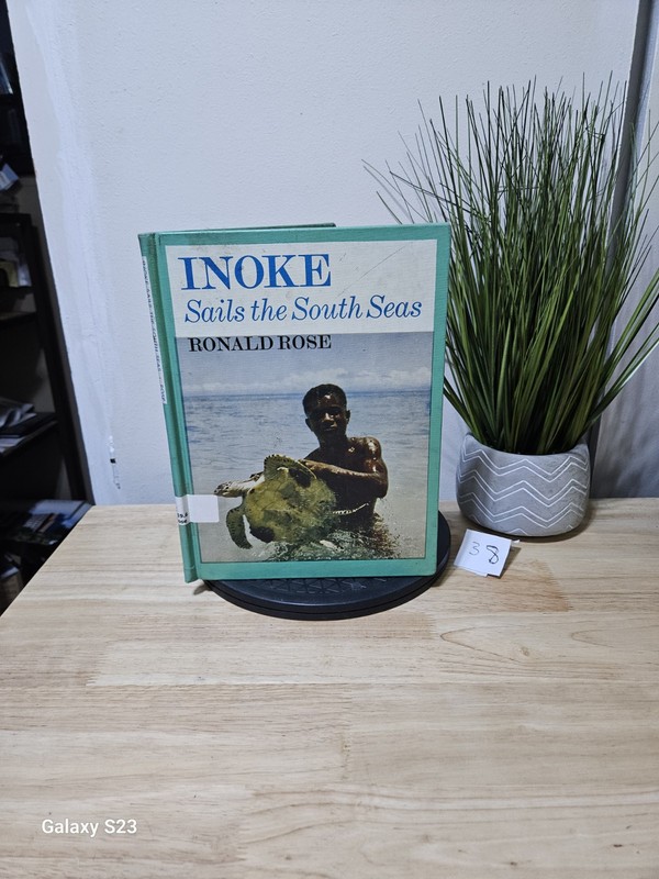 Inoke Sails The South Seas By Ronald Rose 1966 Hardcover First US Edition