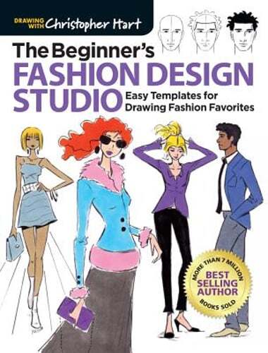 The Beginner’s Fashion Design Studio: Easy Templates for Drawing Fashion by Hart