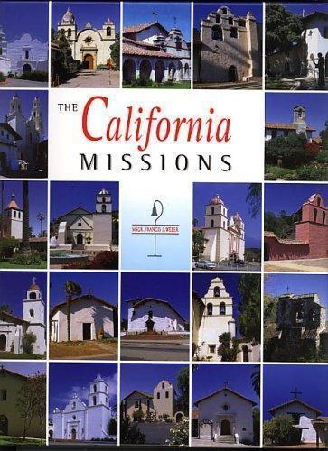 The California Missions by Francis J. Weber